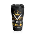 Stainless Steel Travel Mug — "Stay Vibin' High" Insulated Coffee Tumbler