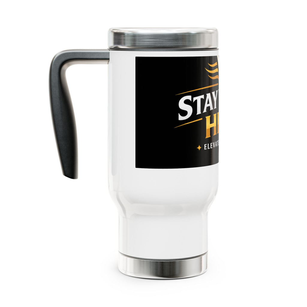 Stay Vibing High Travel Mug — 14oz Stainless Steel Handle Tumbler (Elevate Your Mind)