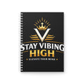 Stay Vibing High Spiral Notebook — 'Elevate Your Mind' Inspirational Journal