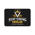 Stay Vibing High Desk Mat — Elevate Your Mind Gaming/Office Mouse Pad