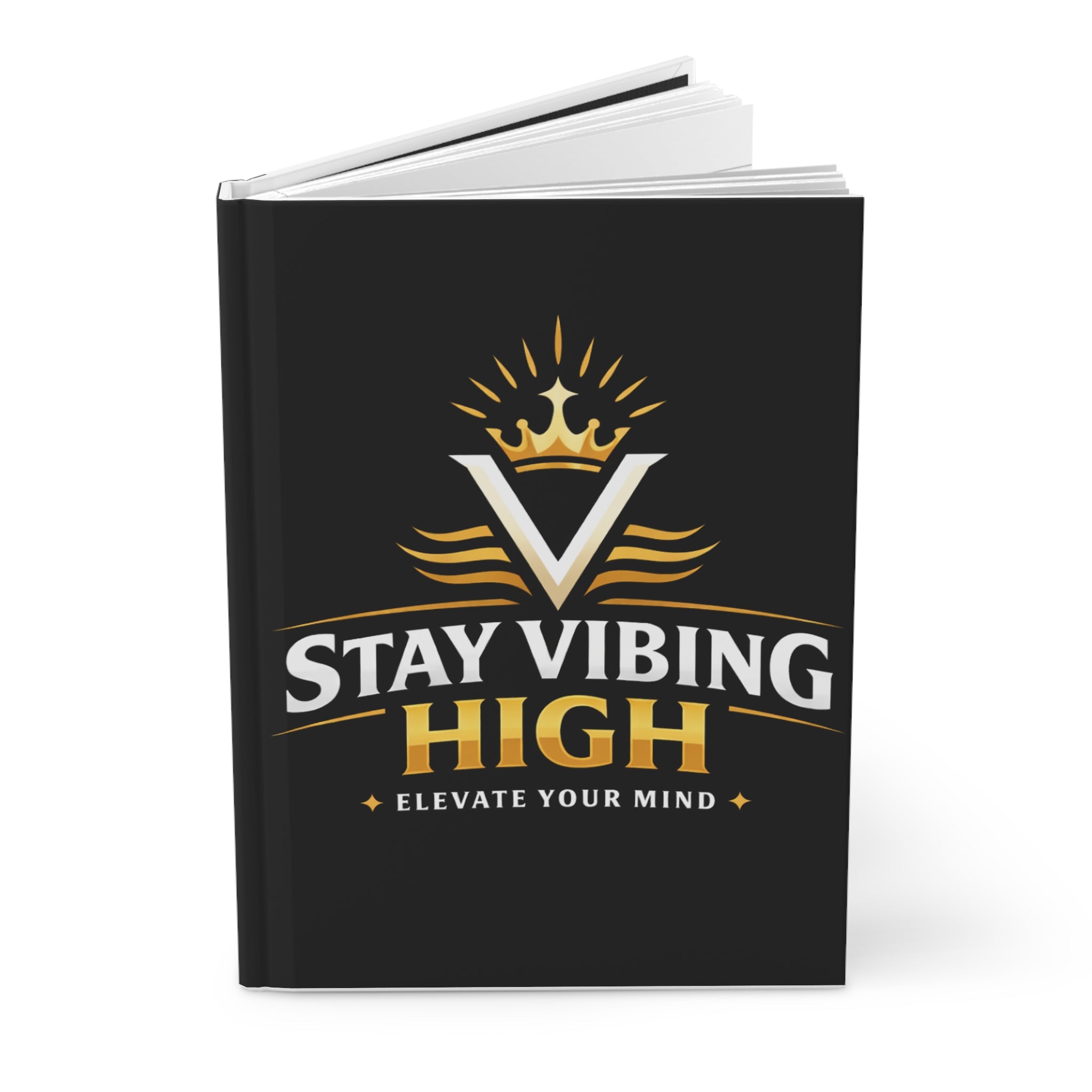 Stay Vibing High Hardcover Journal — "Elevate Your Mind" Motivational Notebook