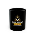 Stay Vibing High Mug — Black Ceramic Coffee Cup, “Stay Vibing High • Elevate Your Mind” Inspirational Gift