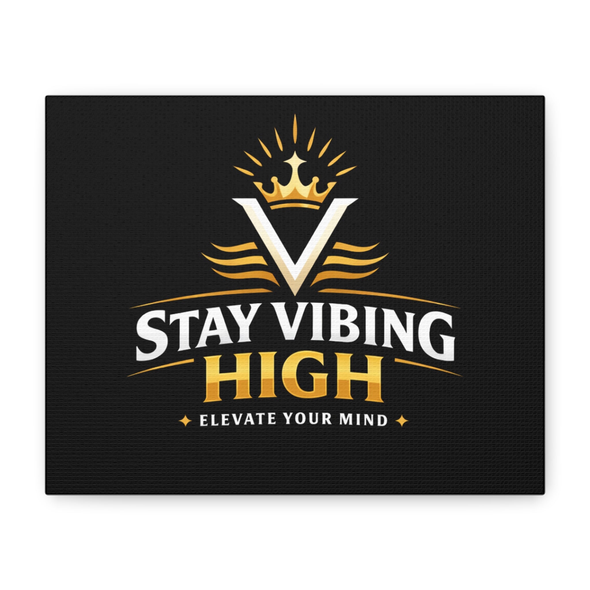 Stay Vibing High Canvas - "Elevate Your Mind" Inspirational Wall Art